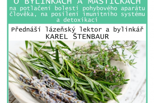 Zdravotní přednáška o bylinkách a mastičkách s Karlem Štenbaurem