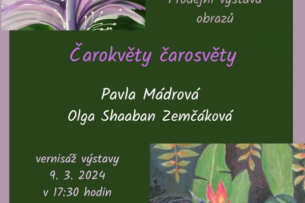 Čarokvěty čarosvěty – vernisáž výstavy 