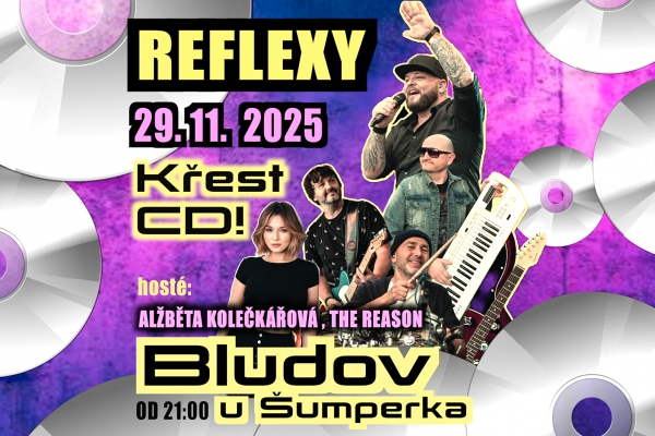 REFLEXY (křest nového CD) + host The Reason