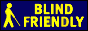 Blind friendly